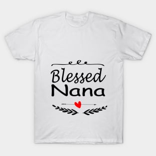 Blessed Nana Shirt Gift Nana Shirt, Christmas Gift for Grandma, Mothers Day Shirt nana shirt design T-Shirt